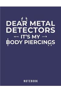 Dear Metal Detectors It's My Body Piercings