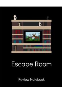 Escape Room Review Notebook