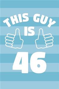 Notebook for 46 Year Old Man - This Guy Is 46 Years Old - Mens Journal - 46th Birthday Gift For Men