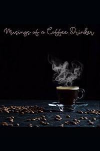 Musings of a Coffee Drinker