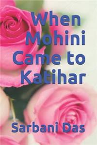 When Mohini Came to Katihar