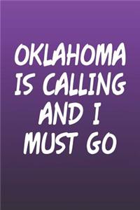 Oklahoma Is Calling And I Must Go