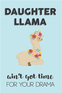 Daughter Llama Aint Got Time For Your Drama