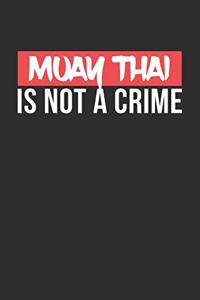 Muay Thai is not a Crime