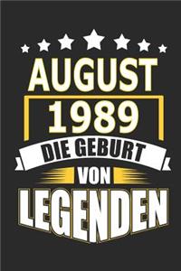 August 1989 Die Geburt von Legenden