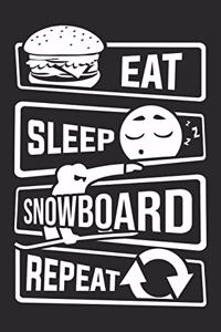 Eat Sleep Snowboard Repeat