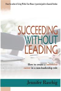 Succeeding Without Leading