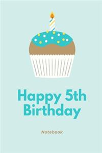 Happy 5th Birthday Notebook