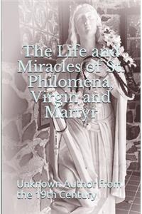 The Life and Miracles of St. Philomena, Virgin and Martyr