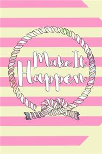 Make It Happen