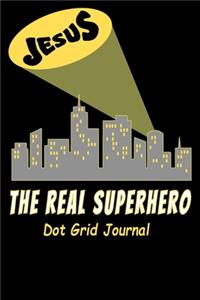 Jesus The Real Superhero