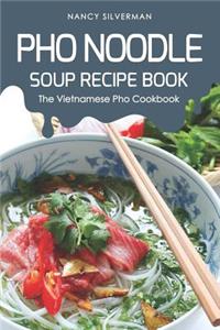 PHO Noodle Soup Recipe Book