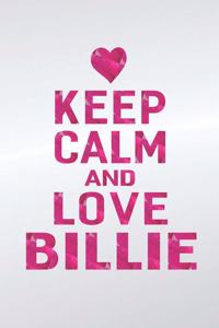 Keep Calm and Love Billie