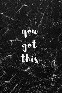 You Got This