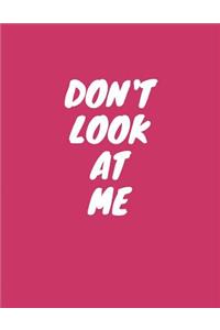 Don't Look At Me