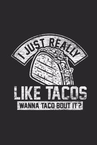 I Just Really Like Tacos