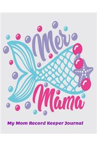 Mer Mama My Mom Record Keeper Journal