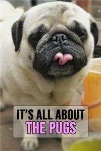 It's All About The Pugs