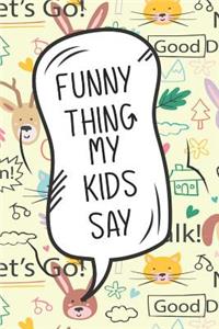 Funny Things My Kids Say