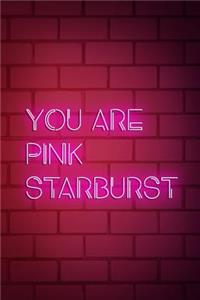 You Are Pink Starburst