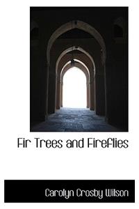 Fir Trees and Fireflies