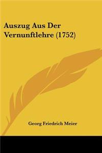 Auszug Aus Der Vernunftlehre (1752)