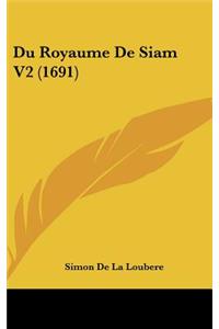 Du Royaume De Siam V2 (1691)