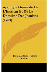 Apologie Generale de L'Institut Et de La Doctrine Des Jesuites (1763)