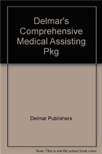 Delmar's Comprehensive Medical Assisting Pkg