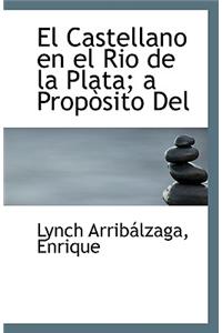 El Castellano En El Rio de La Plata; A Proposito del