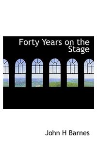 Forty Years on the Stage