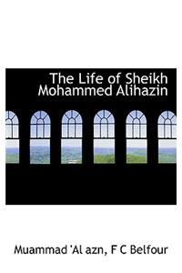 The Life of Sheikh Mohammed Alihazin
