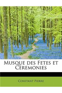 Musque Des Fetes Et Ceremonies