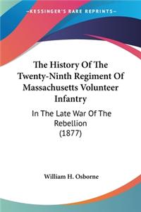 History Of The Twenty-Ninth Regiment Of Massachusetts Volunteer Infantry
