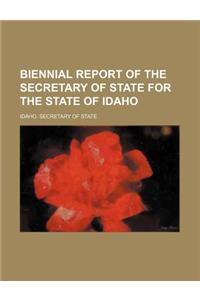 Biennial Report of the Secretary of State for the State of Idaho