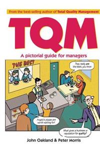 Total Quality Management: A pictorial guide for managers