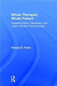 Whole Therapist, Whole Patient