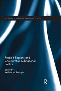 Russia's Regions and Comparative Subnational Politics