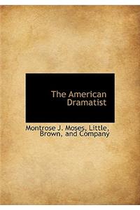The American Dramatist