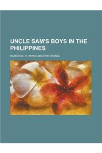 Uncle Sam's Boys in the Philippines