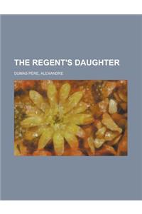 The Regent's Daughter