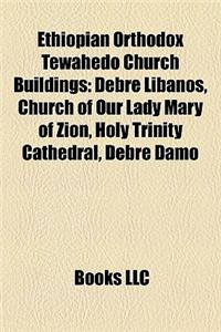 Ethiopian Orthodox Tewahedo Church Buildings