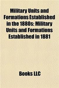 Military Units and Formations Established in the 1880s