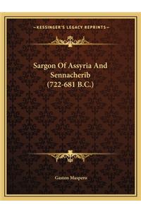 Sargon Of Assyria And Sennacherib (722-681 B.C.)