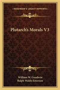 Plutarch's Morals V3