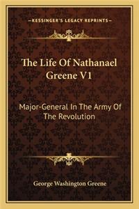 The Life of Nathanael Greene V1