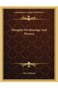 Thoughts on Marriage and Divorce