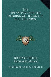The Fire of Love and the Mending of Life or the Rule of Living