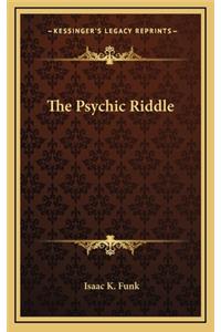 The Psychic Riddle