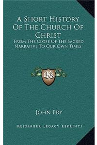A Short History Of The Church Of Christ